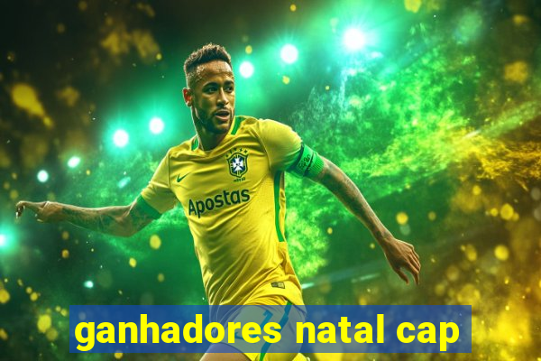 ganhadores natal cap